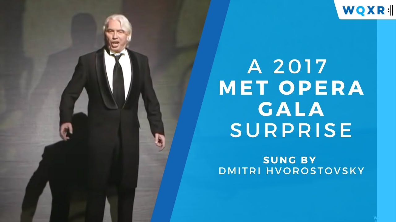 Dmitri Hvorostovsky: A 2017 Met Opera Gala Surprise