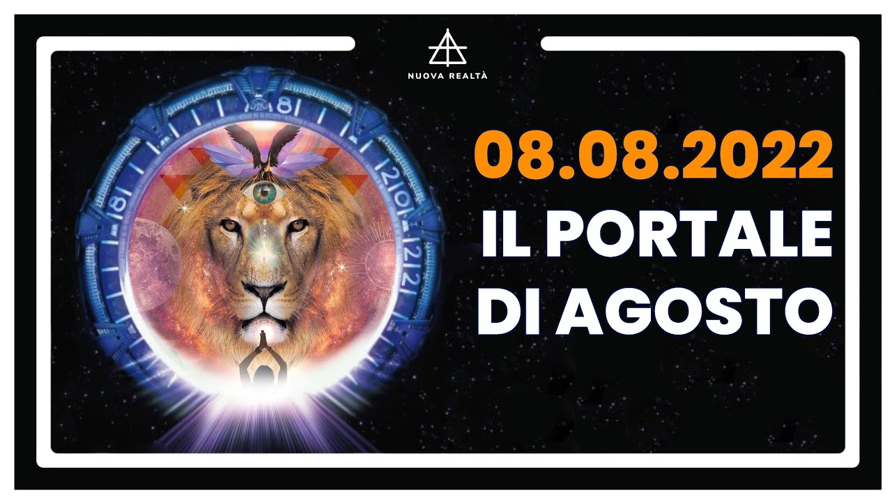 8 - 8 - 2022  IL PORTALE DI AGOSTO