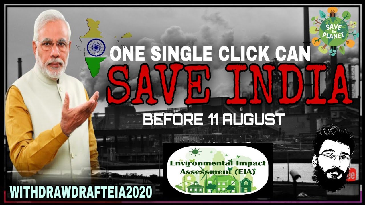 EIA DRAFT 2020 WILL DAMAGE INDIA'S FUTURE - WE NEED TO SAVE THE ENVIRONMENT #WITHDRAWEIA2020