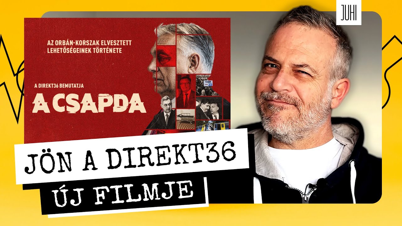 A CSAPDA 🎬 Jön a Direkt36 új filmje az Orbán-korszak elvesztett lehetőségeiről