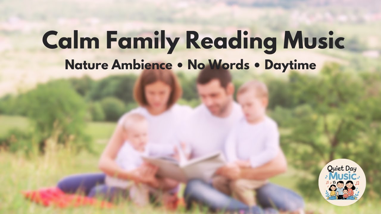 Calm Family Reading Music with Gentle Nature Sounds | Daytime Instrumental