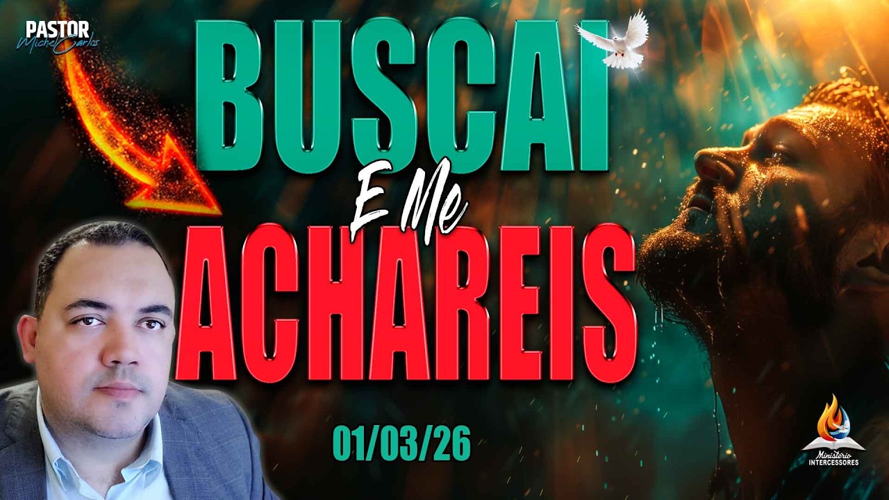 01/03/2026 - ORAÇÃO MUITO FORTE | BUSCAI AO SENHOR 🕊️🔥(Reprise)
