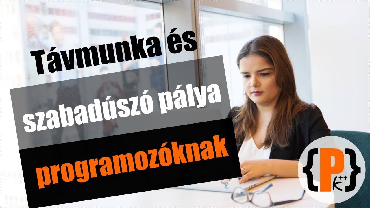 Programozó karrier építése: külföldi munkavállalás és szabadúszó pálya