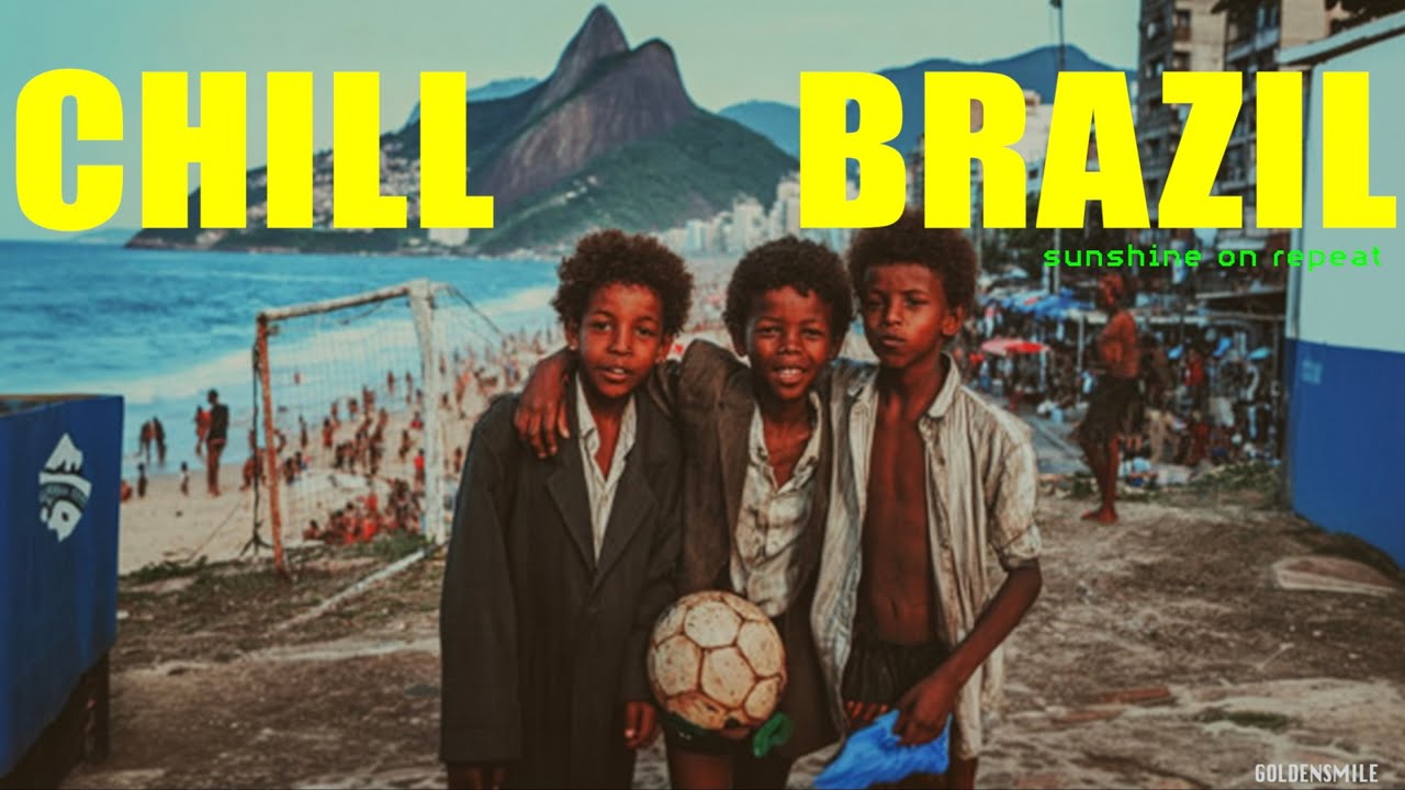 The AURA of Brazil - CHILL BRAZIL | Samba, Luxury Bossa Nova, Work, Study, Vacation Playlist
