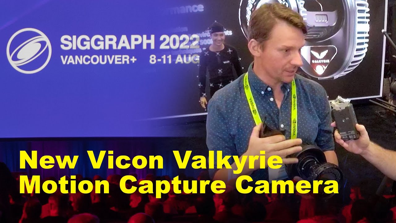 SIGGRAPH 2022: Vicon Valkyrie Motion Capture Camera