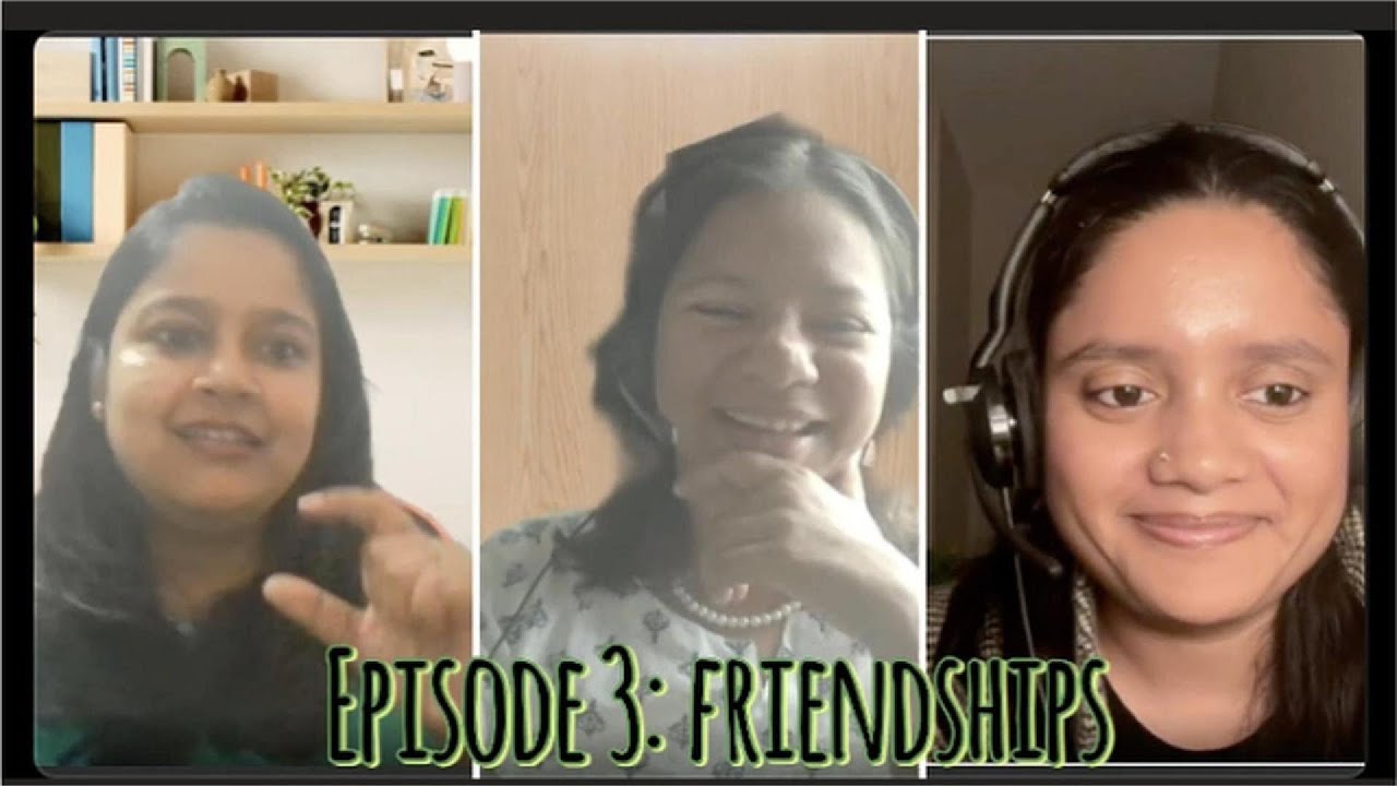 Episode 3 : Let's talk about Friendships!
