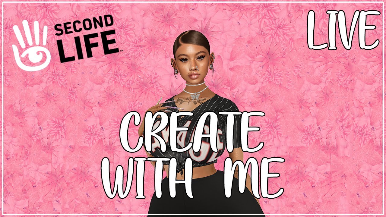 Second Life | CREATE WITH ME!🌸