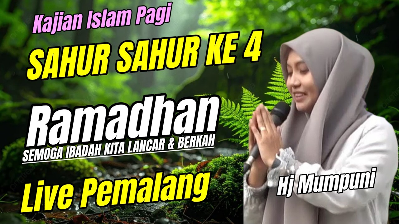 SAHUR HARI KE-4 BERSAMA Hj.MUMPUNI HANDAYAYEKTI SEMOGA IBADAH PUASA KITA LANCAR DAN BERKAH