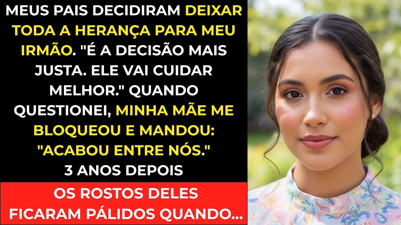 Meus Pais Decidiram Deixar Tudo Para Meu Irmão. Então Minha Mãe Mandou: “Acabou Entre Nós!..”