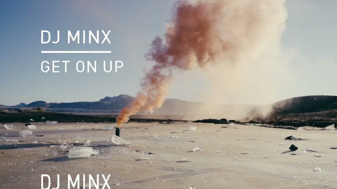 DJ Minx - Get On Up