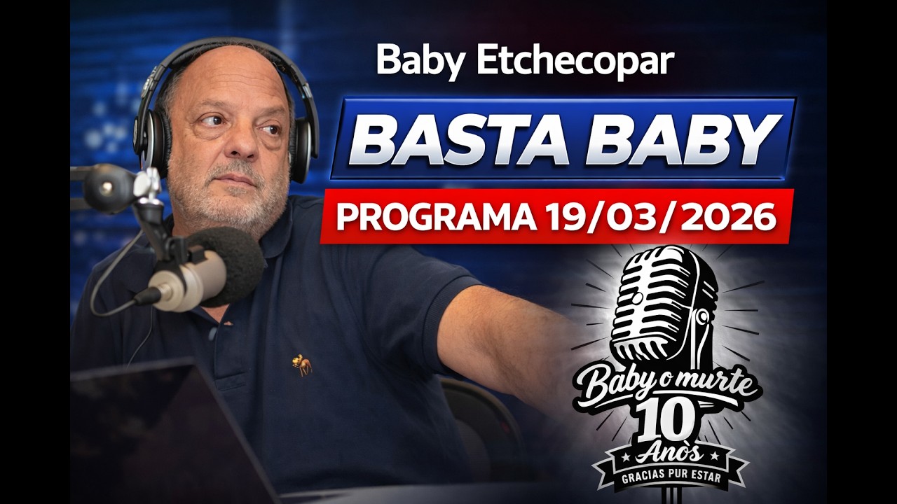 Baby Etchecopar Basta Baby Programa 19/03/2026