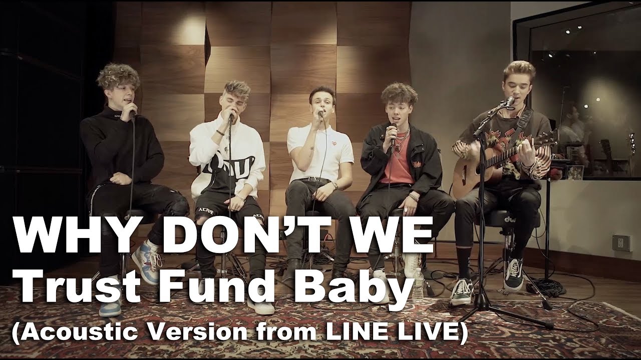 Why Don't We - Trust Fund Baby (Acoustic Version from LINE LIVE)