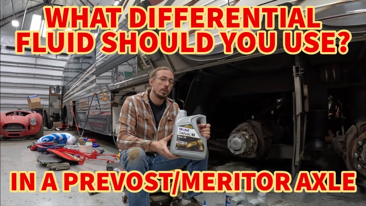 What Differential Fluid Should You Use in your Prevost? (or any Meritor axle) and How to Change It
