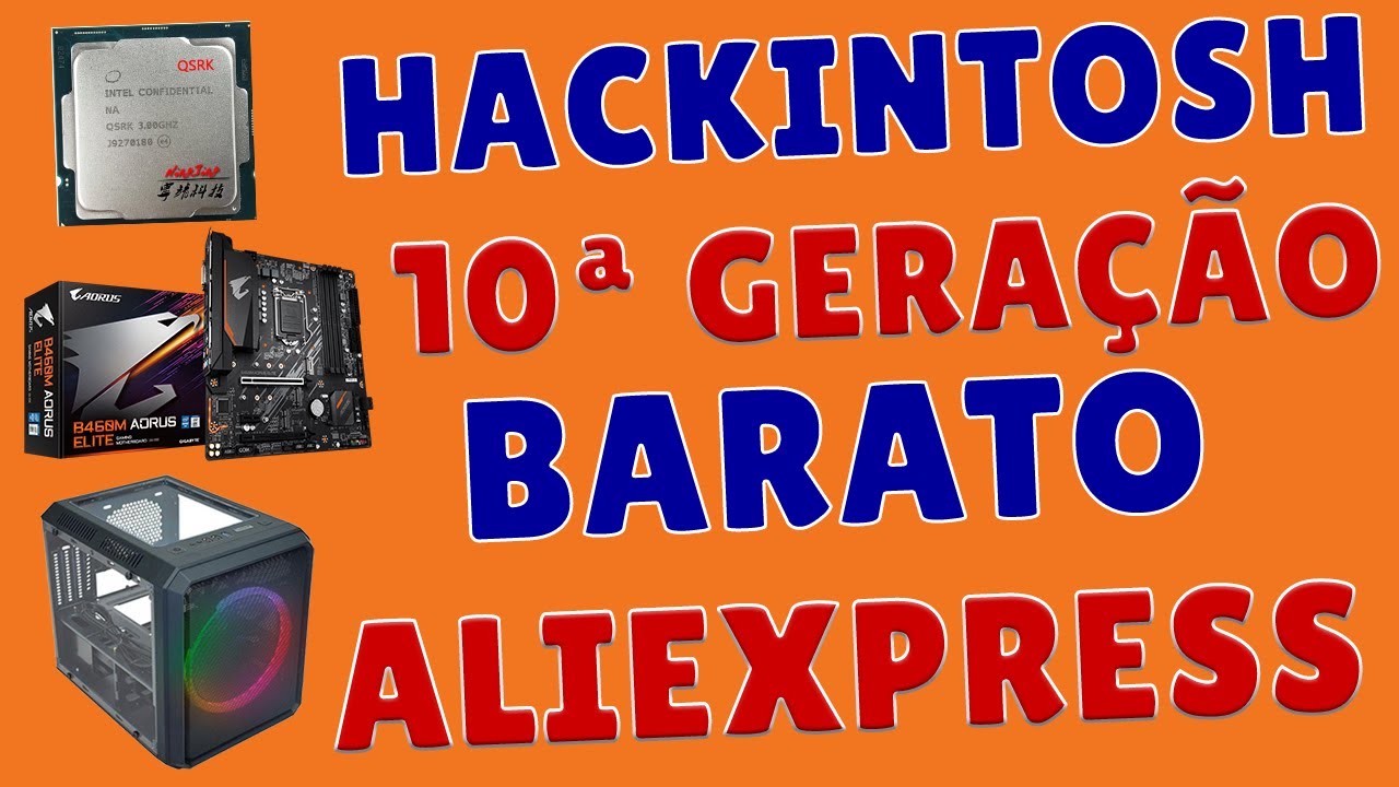 HACKINTOSH BARATO 10ª GERAÇÃO do ALIEXPRESS! Instalação BigSur! Gigabyte Aorus B460m Elite Pro
