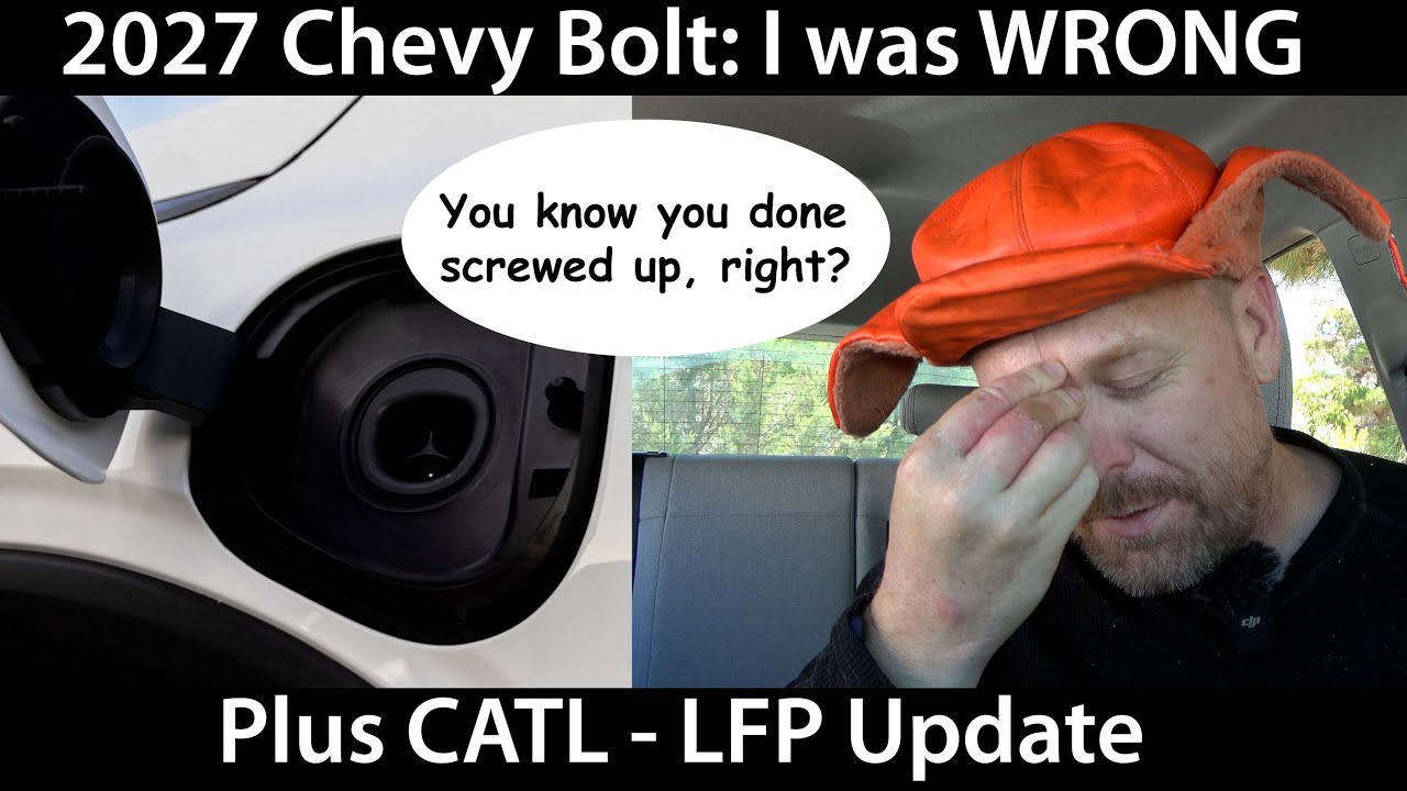 2027 Chevy Bolt Update: I Screwed Up + CATL LFP Batteries