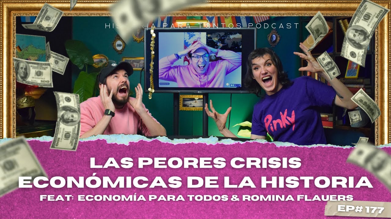 Las Peores Crisis Economicas de la Historia -Feat: @EconomiaParaTodos00 & @LaTransMisionMarciana