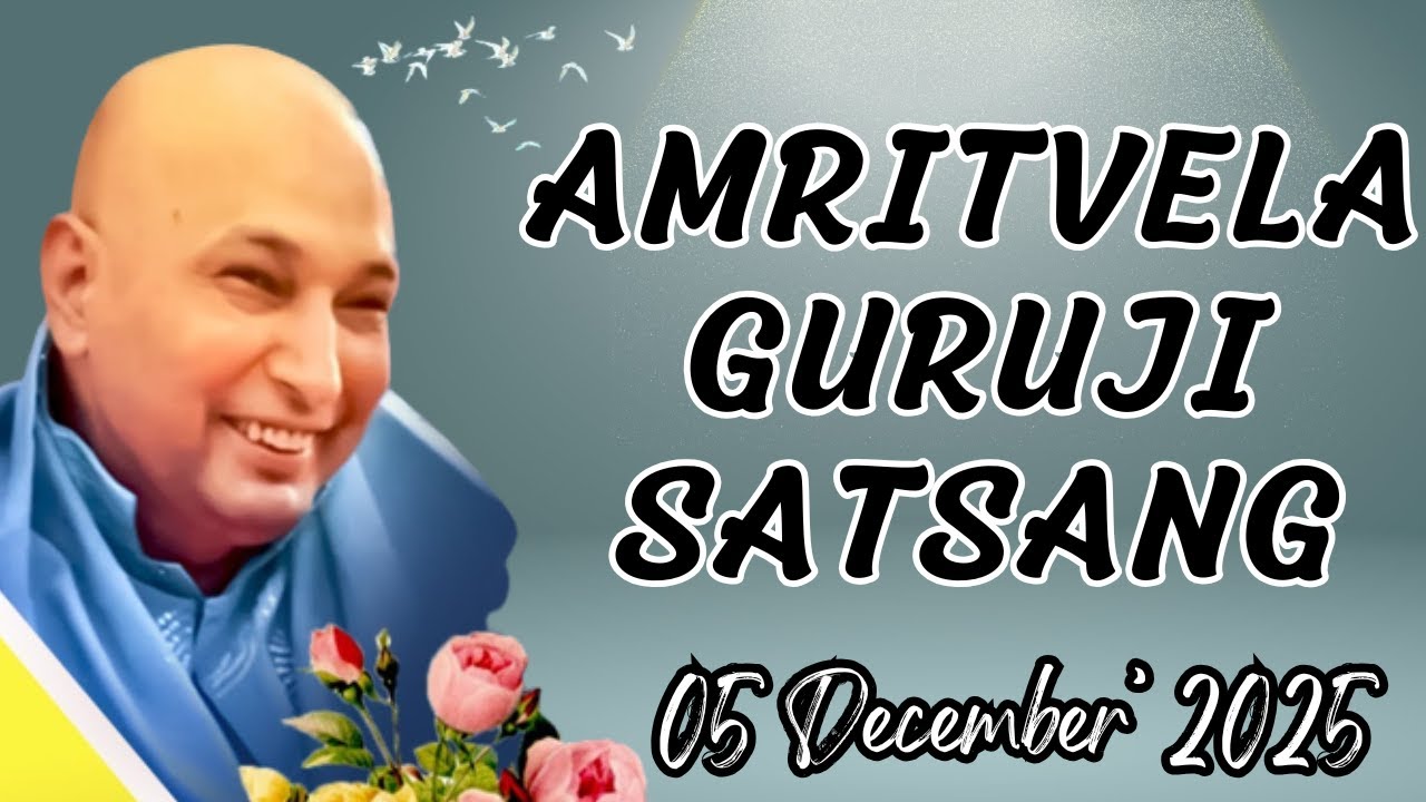 GURU JI SATSANG PLAYLIST || GURU JI AMRITVELA || SATSANG || 05 DECEMBER 2025 FRIDAY