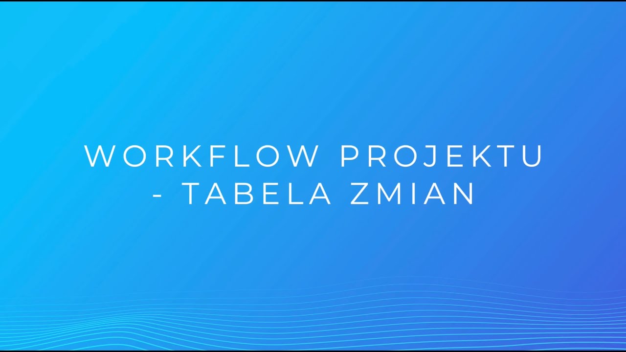 Workflow projektu _ tabela zmian  - AIMON (funkcjonalności)