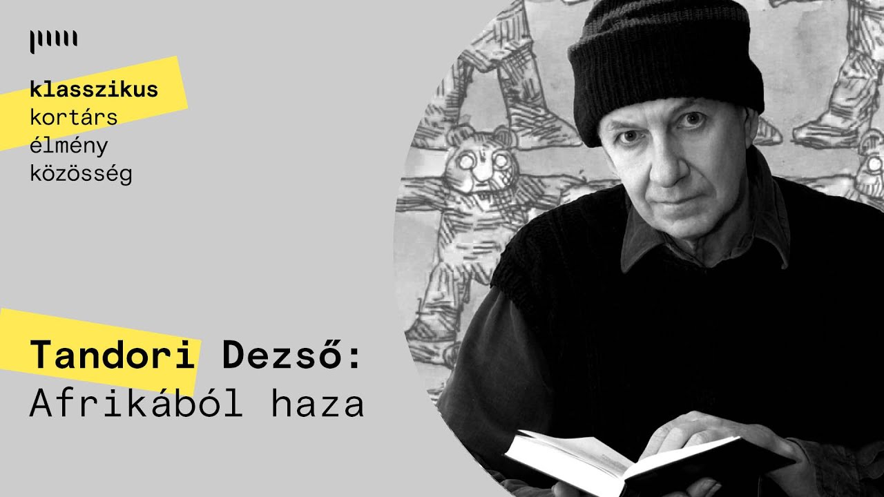 #Ahónapszerzője // Tandori Dezső: Afrikából haza