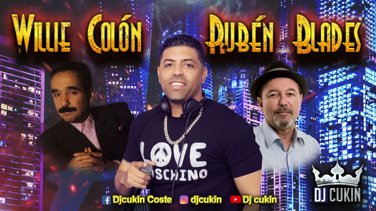Willie Colon Vs Ruben Blades Exitos   Dj Cukin