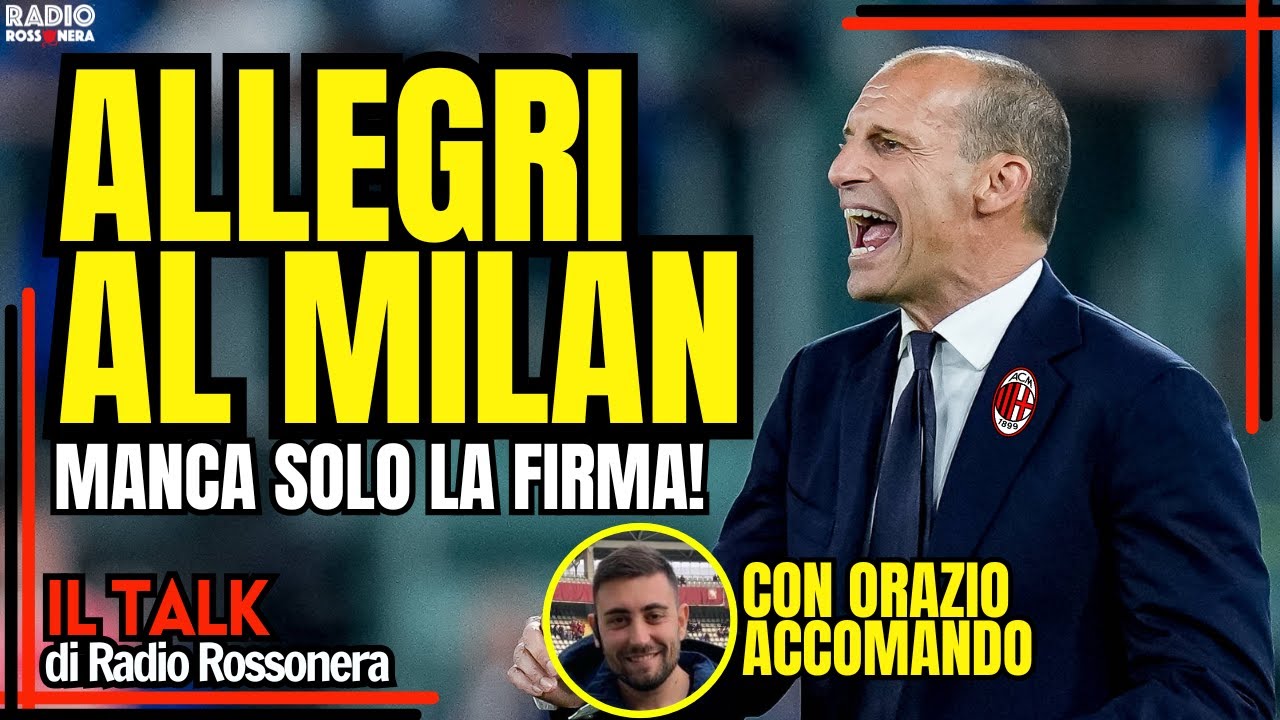 ALLEGRI AL MILAN! | Talk con Orazio Accomando