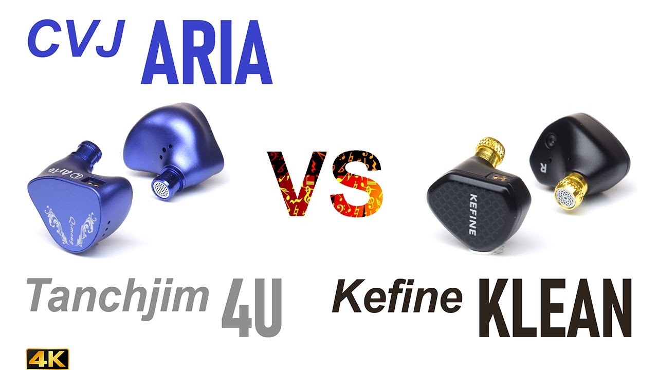 CVJ Aria vs Kefine Klean vs Tanchjim 4U