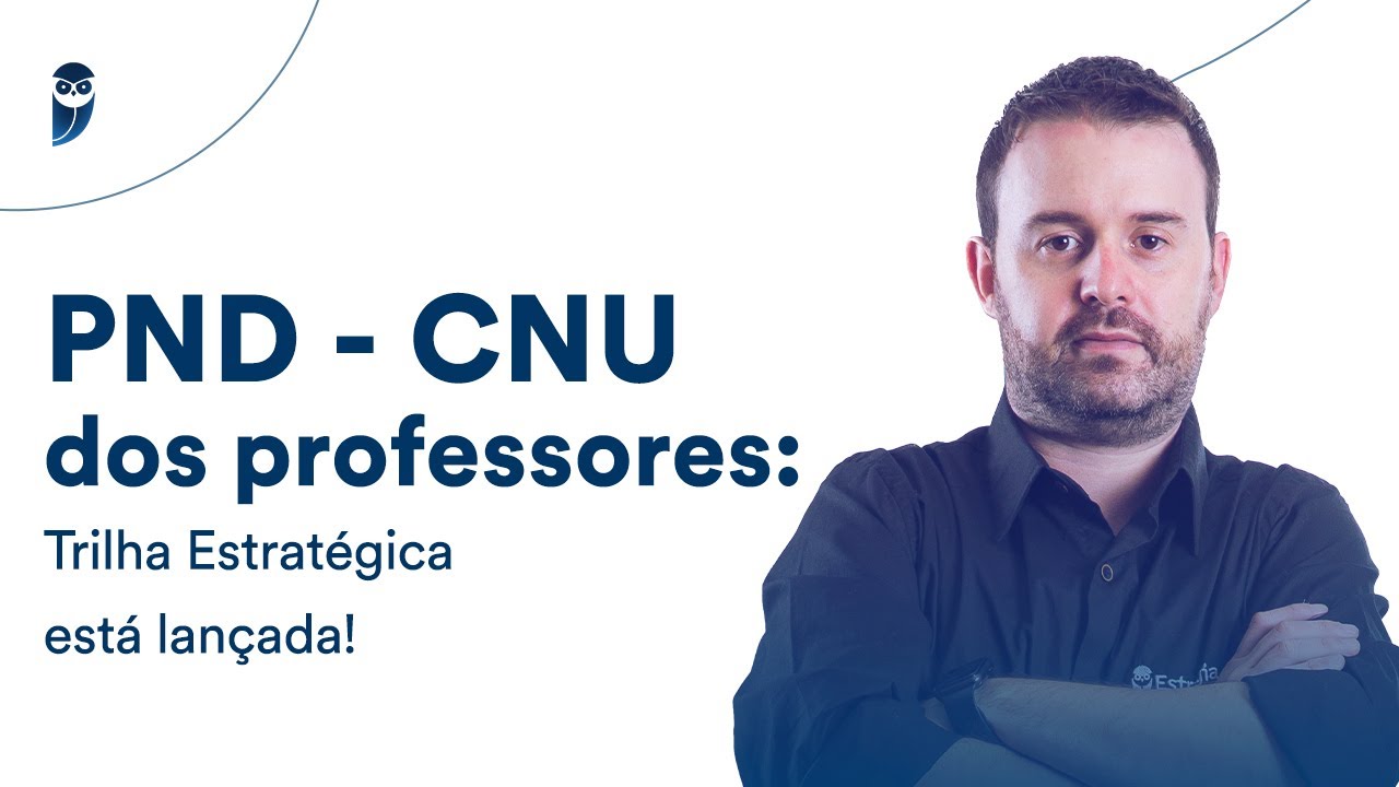 PND - CNU dos professores: Trilha Estratégica está lançada!