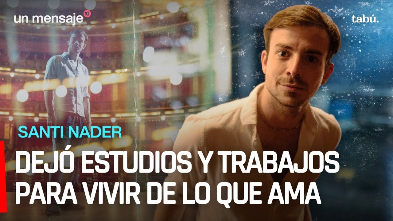 Santiago Nader: Tiene 26 y dirige su propia obra en el Cervantes | Un Mensaje.