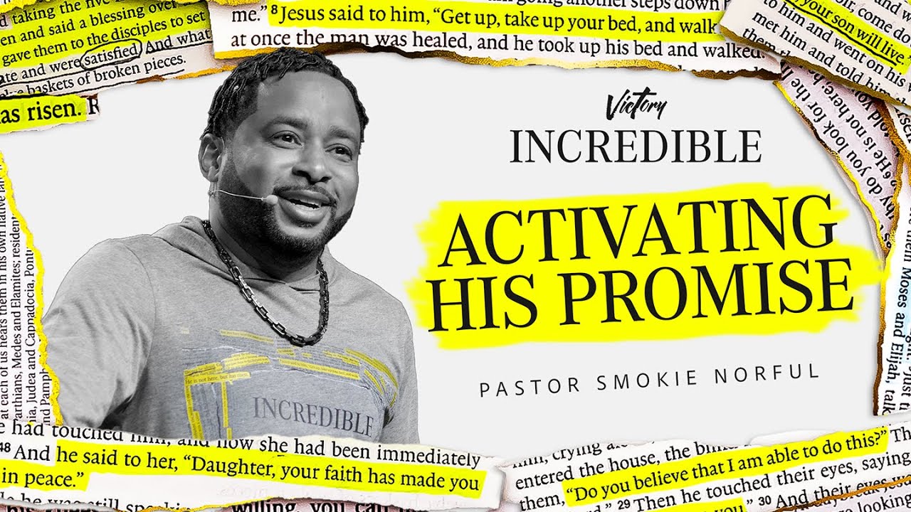 Activating His Promise || Incredible || Pastor Smokie Norful || Inspiring Word
