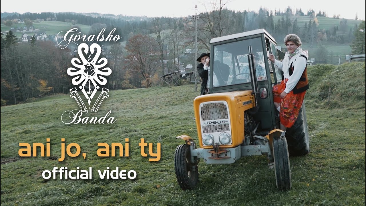 Góralsko Banda - Ani Jo, ani Ty (Official Video)