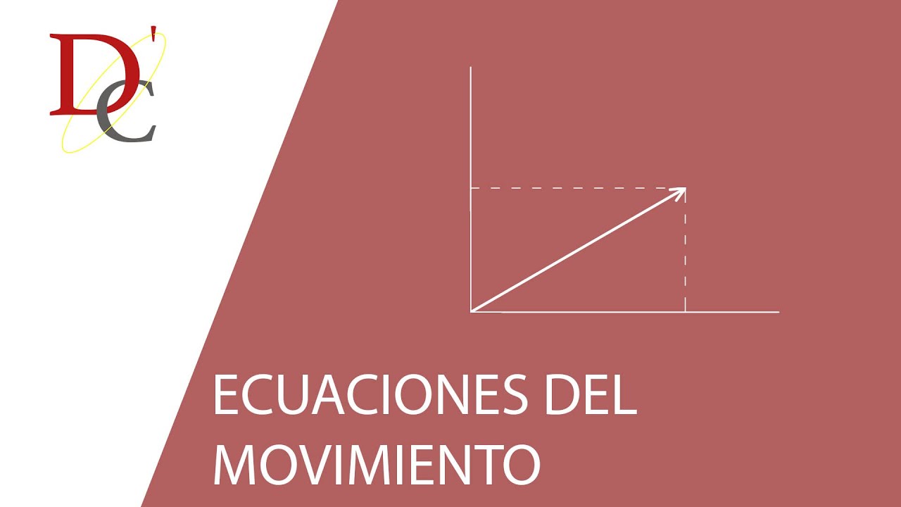 ECUACIONES DEL MOVIMIENTO - El Movimiento - 1º Bachillerato