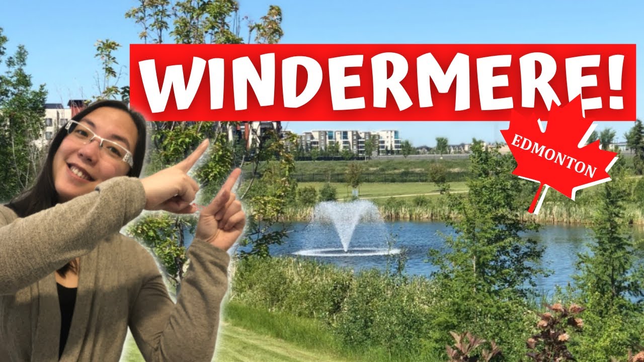 Windermere - Edmonton Neighbourhood!