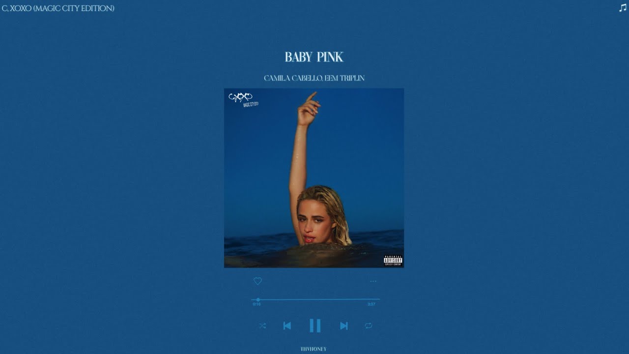 camila cabello & eem triplin - baby pink (sped up + reverb)