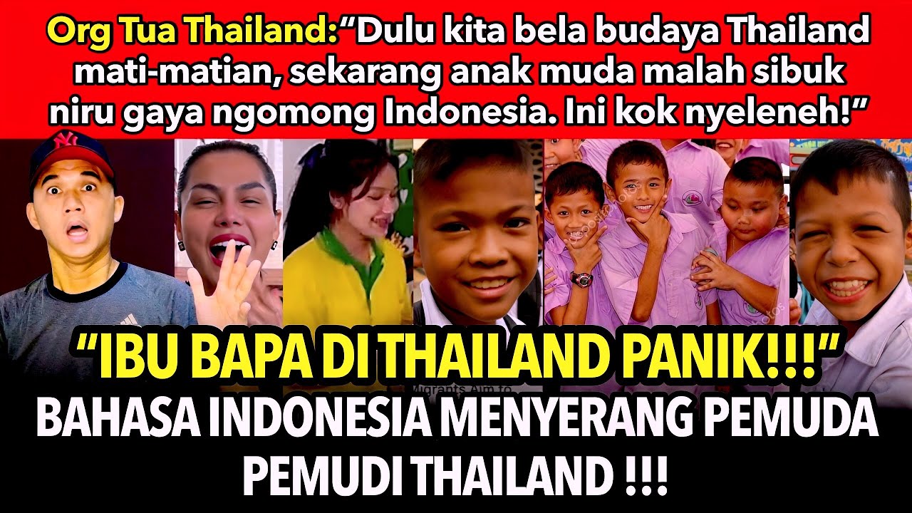Orang Tua Thailand PANIK‼️ Bahasa Indonesia Mula Menyerang Anak Muda Di Thailand !!