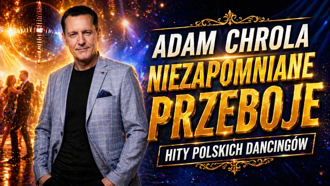 Adam Chrola - Najpiękniejsze niezapomniane przeboje