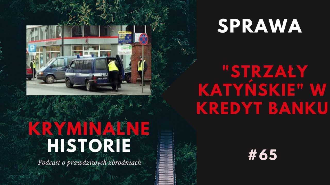 NAPAD NA KREDYT BANK W WARSZAWIE | KRYMINALNE HISTORIE