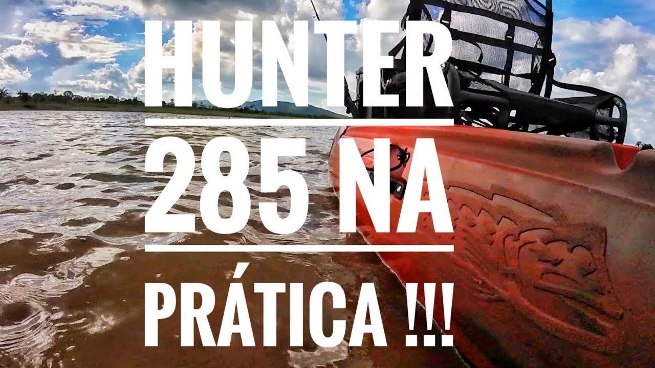 HUNTER 285 NA PRÁTICA !!!