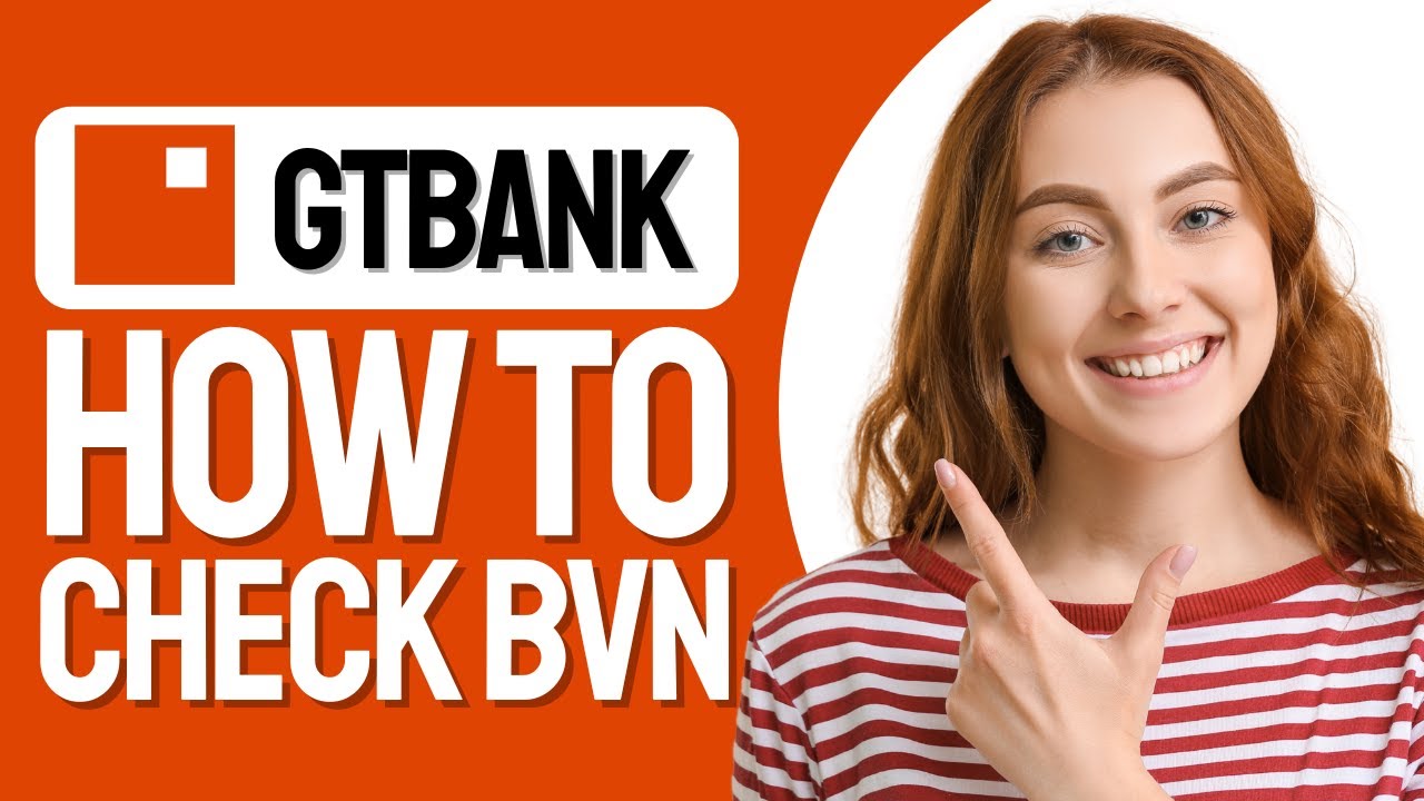 How To Check BVN on GTBank App (Step By Step)