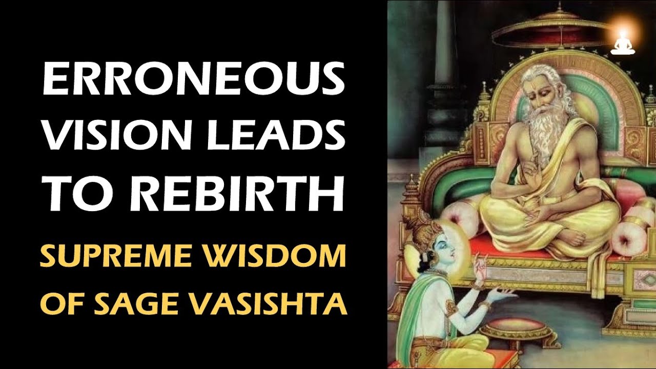 Supreme Wisdom of Sage Vasishta - Ep 166 | Right Vision Ends Rebirth