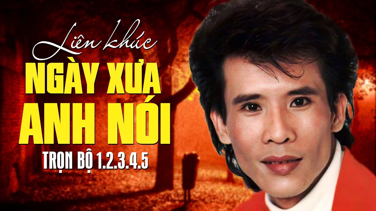 Liên Khúc NGÀY XƯA ANH NÓI - Liên Khúc Tuấn Vũ Trọn Bộ 1,2,3,4,5 Sôi Động Hay Nhất Sự Nghiệp