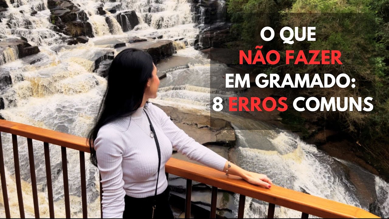 O que N&Atilde;O FAZER em GRAMADO: 8 DICAS para voc&ecirc; N&Atilde;O ERRAR - by Aina Carvalho (2025)