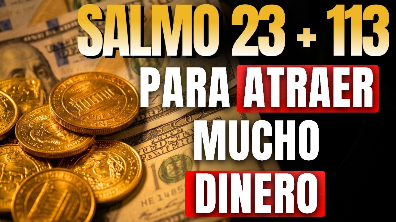 EL SECRETO para DOBLE BENDICIÓN FINANCIERA con Salmos 23 + 113 Y LA Oración por la Vida Financiera