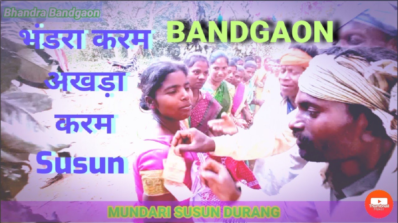 MundariVideo/karam akhada bhandra/mundari video/mundari susun DURANG