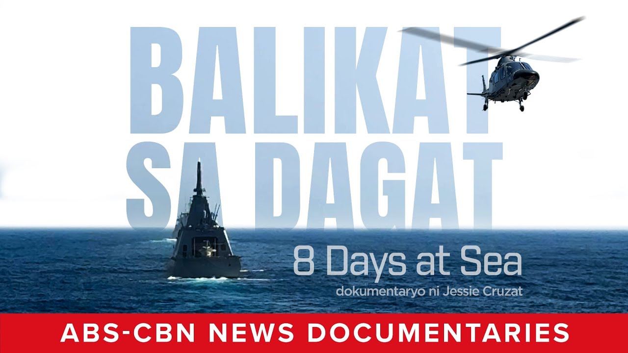 Balikat sa Dagat: 8 Days at Sea (Full Documentary) | ABS-CBN News