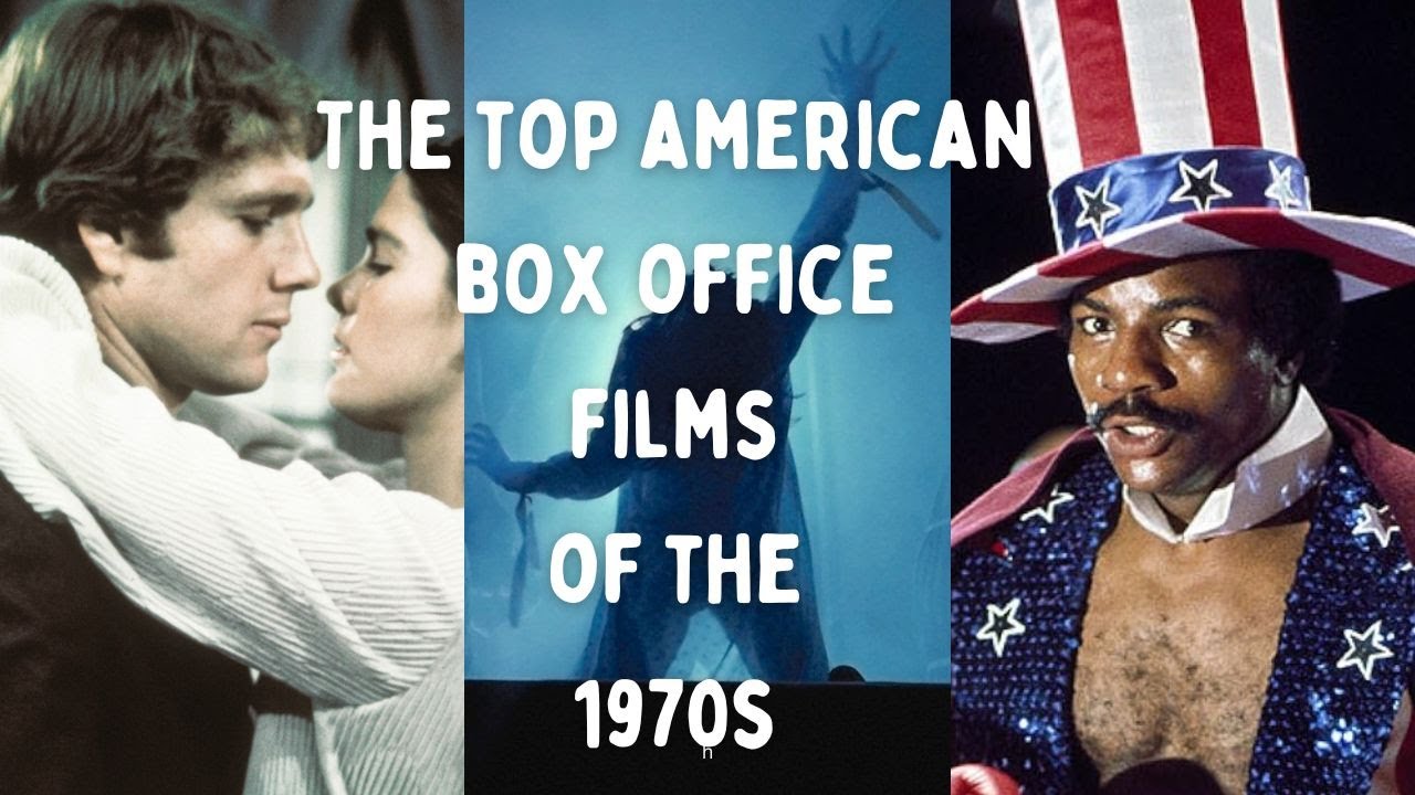 The Most Popular American Movies in the 1970s