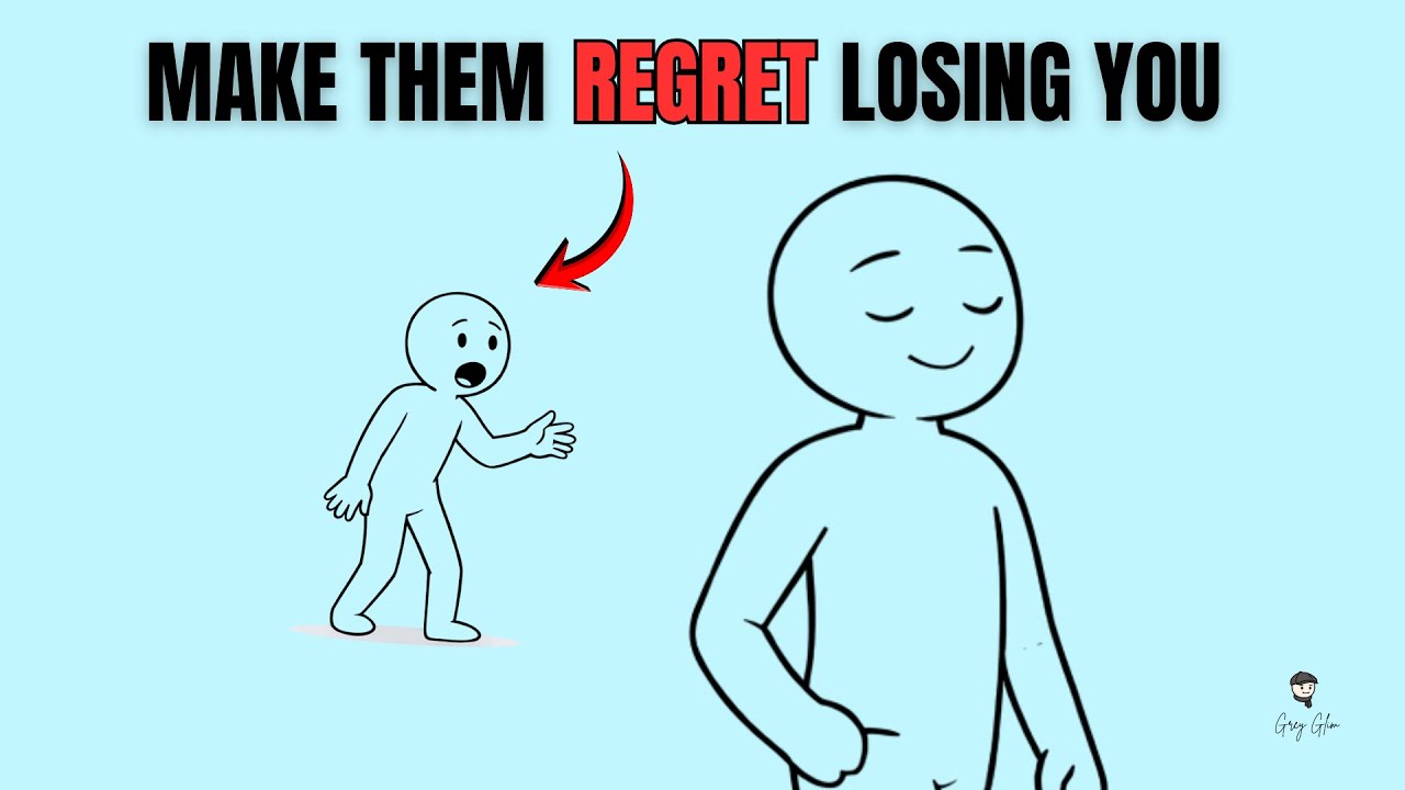 How to Make People REGRET Losing You