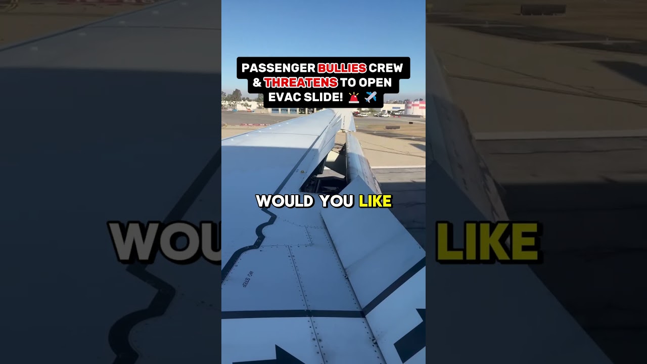 PASSENGER BULLIES CREW & THREATENS TO OPEN EVAC SLIDE! 🚨✈️