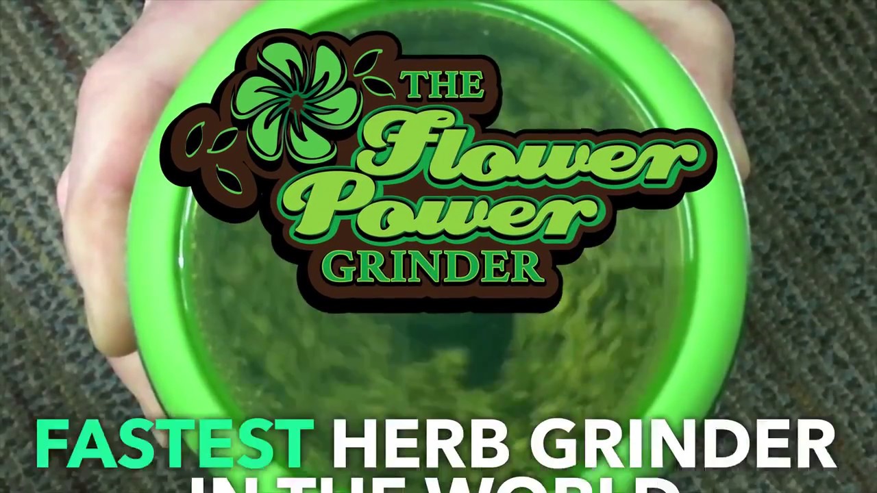 Flower Power Grinder - 21 grams of herbs in 10 seconds