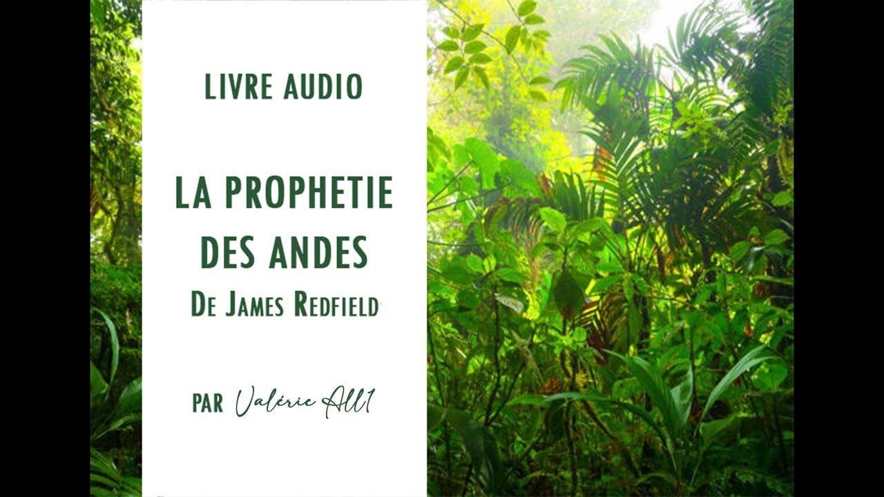 ⁕ LA PROPHÉTIE DES ANDES de James Redfield ⁕ LIVRE AUDIO par Valérie All1