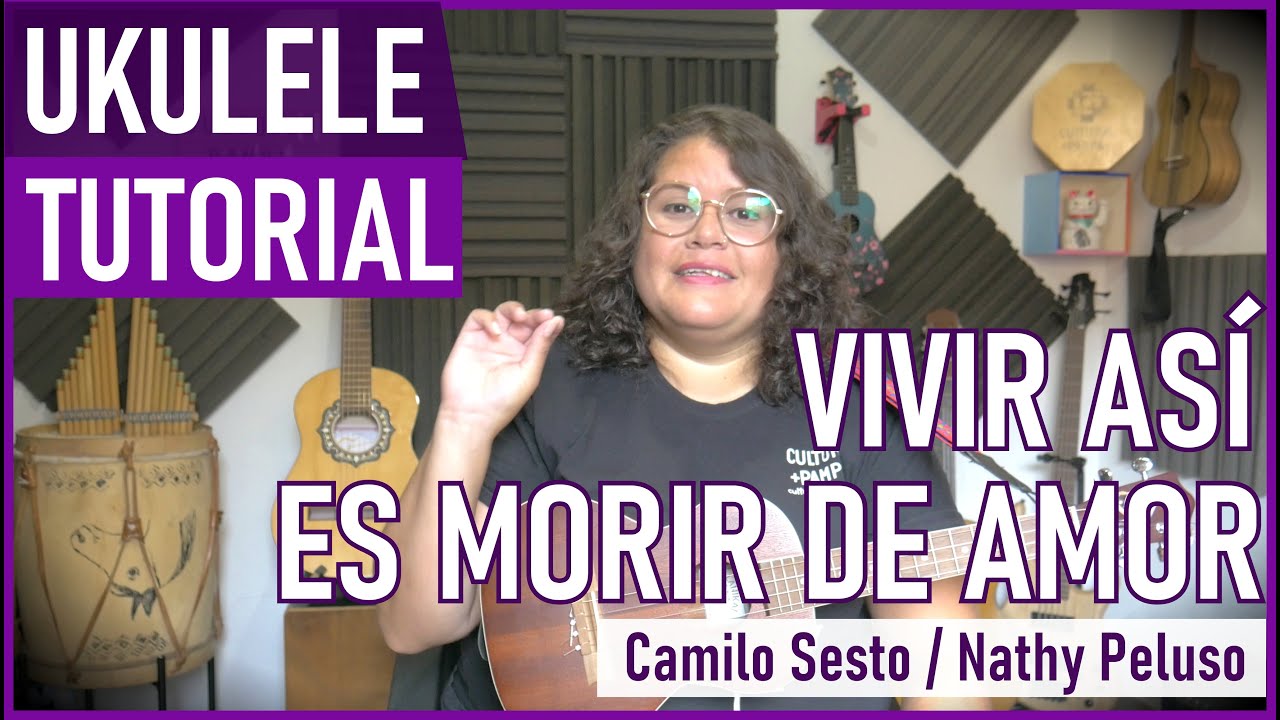 Como tocar Vivir Asi Es Morir De Amor (Nathy Peluso - Camilo Sesto) | Ukulele Tutorial